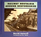 Book cover of Railway Nostalgia Around Bedfordshire by EATWELL, David